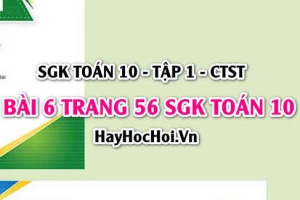 Giải bài 6 trang 56 Toán 10 Chân trời sáng tạo (SGK Tập 1)